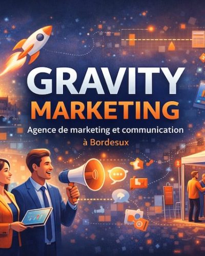 Gravity Marketing à Bordeaux : présentation d’une agence de marketing et de communication